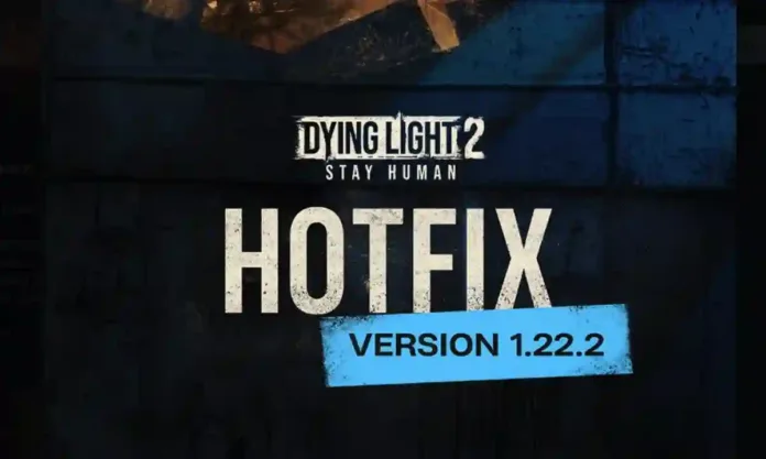 Dying Light 2 update 1.69 Patch Notes (1.22.2) on April 22, 2025